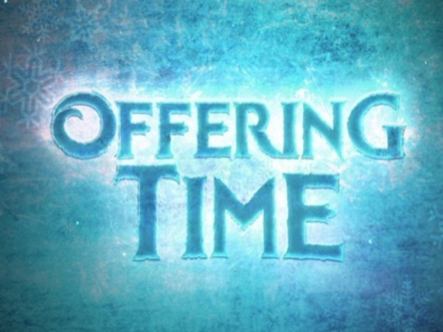 Frosted Offering Time