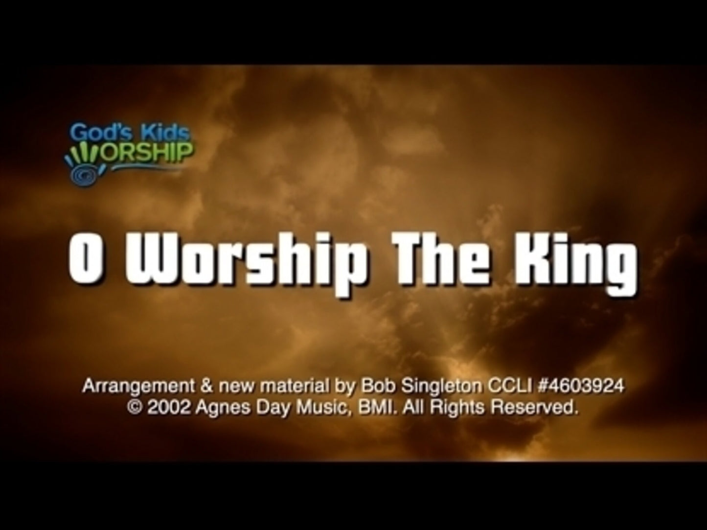 O Worship The King