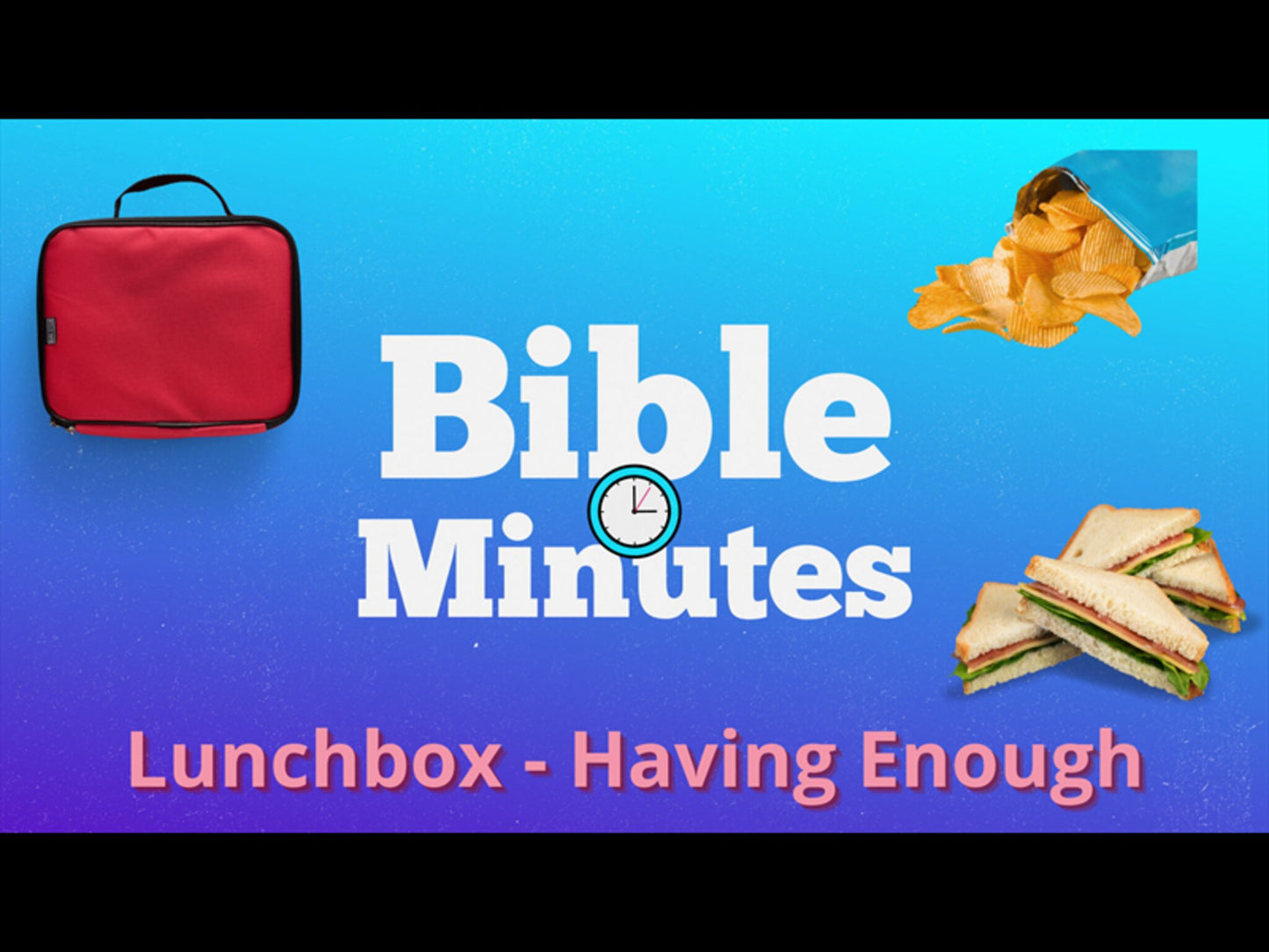 Lunchbox Object Lesson - Having enough