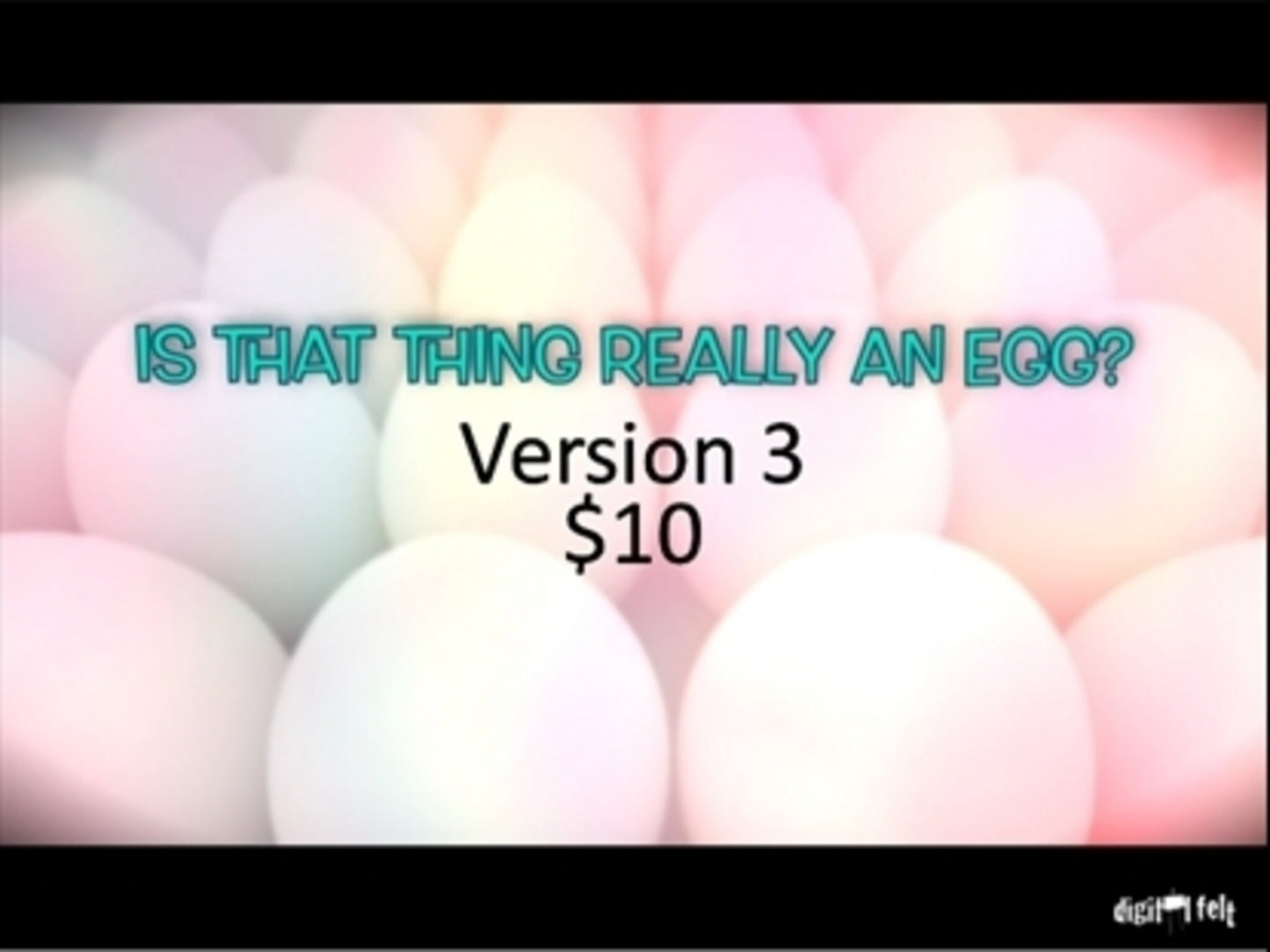 Is That Thing Really An Egg Version 3