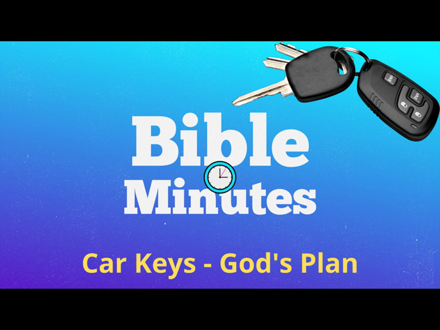 Car Keys Object Lesson - God's Plan