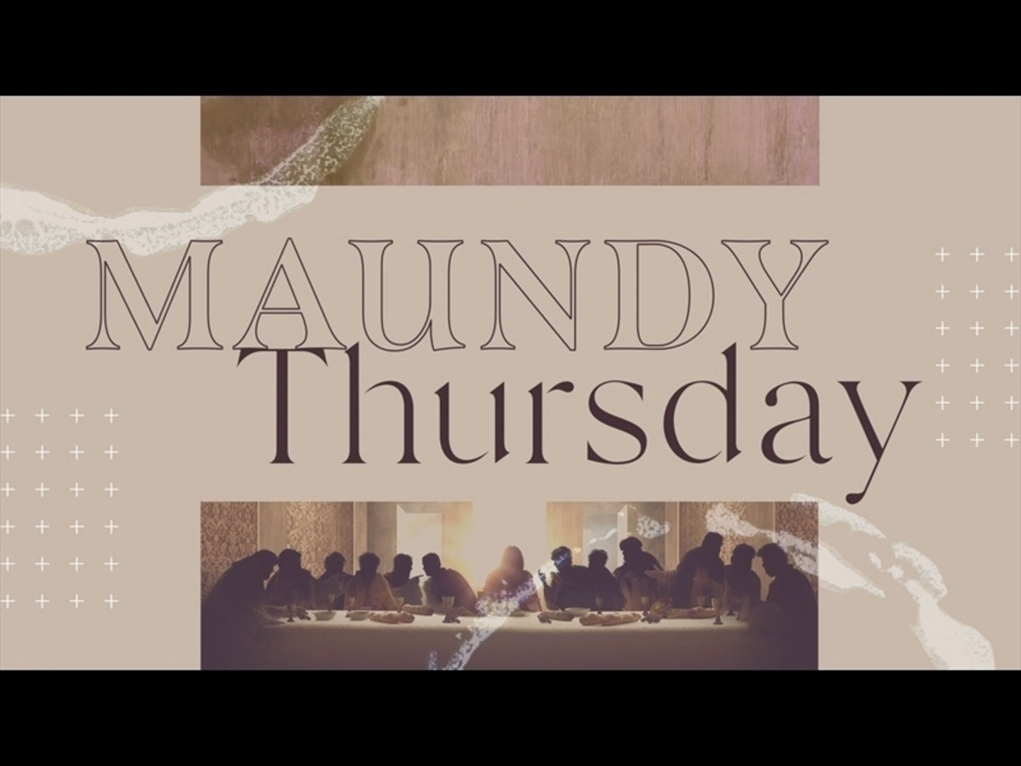Easter Season - Volume One: Maundy Thursday