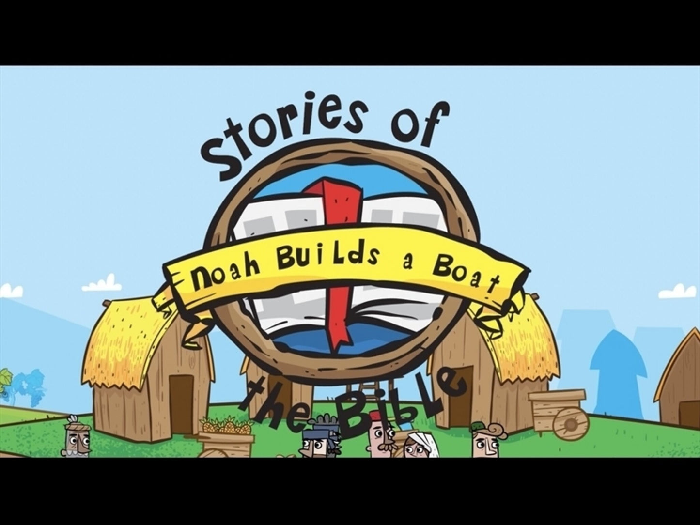 Stories Of The Bible:  Noah Builds A Boat