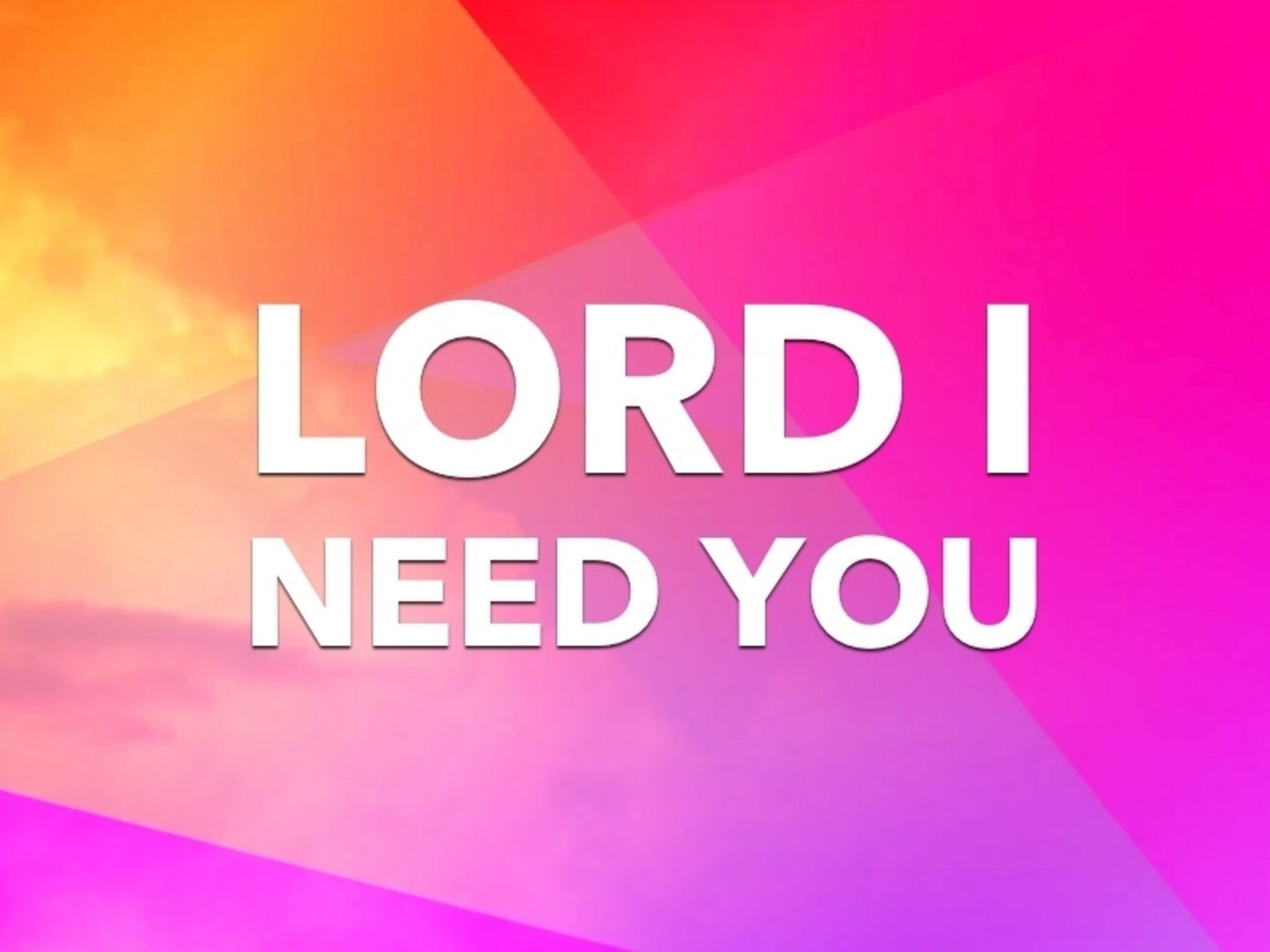 Lord I Need You - Kids