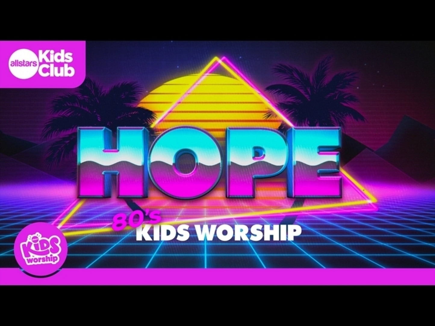 HOPE (80s Kids Worship)