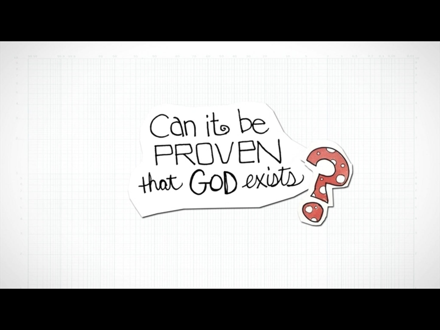 Can It Be Proven That God Exists?