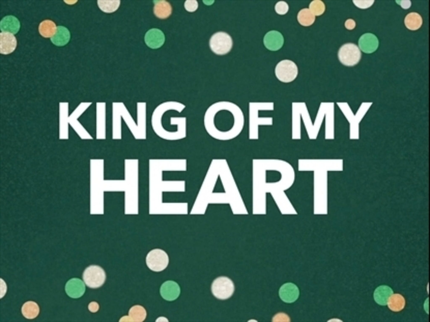 King Of My Heart - Kids