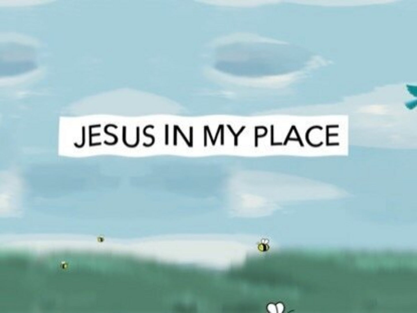 Jesus In My Place