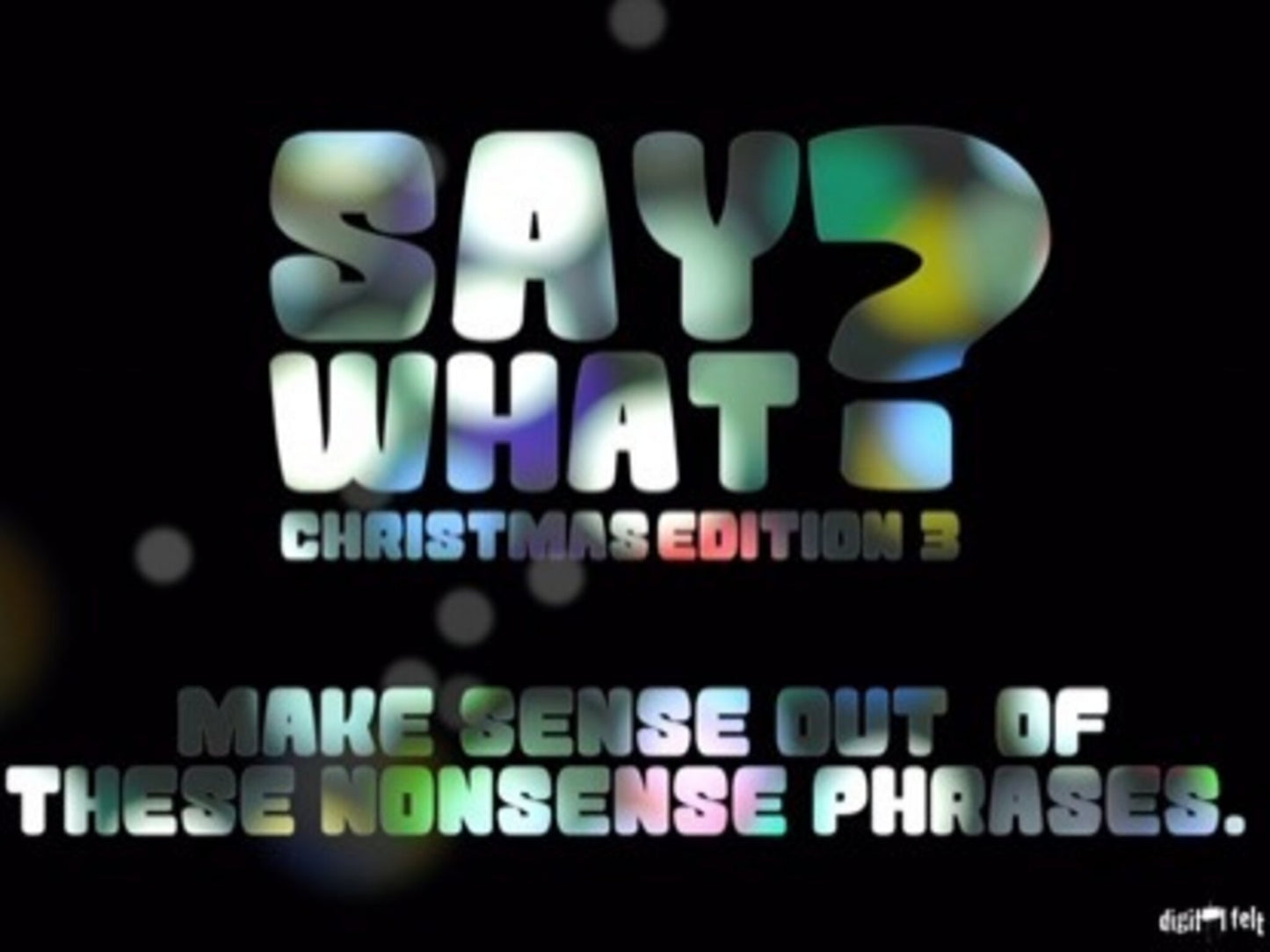 Say What Christmas Edition Version 3