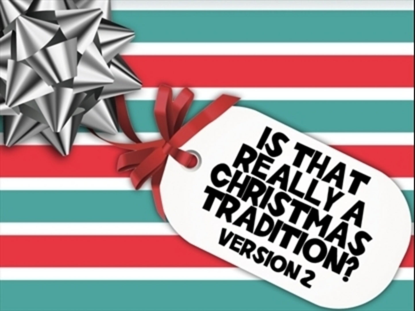 Is That Really A Christmas Tradition Version 2