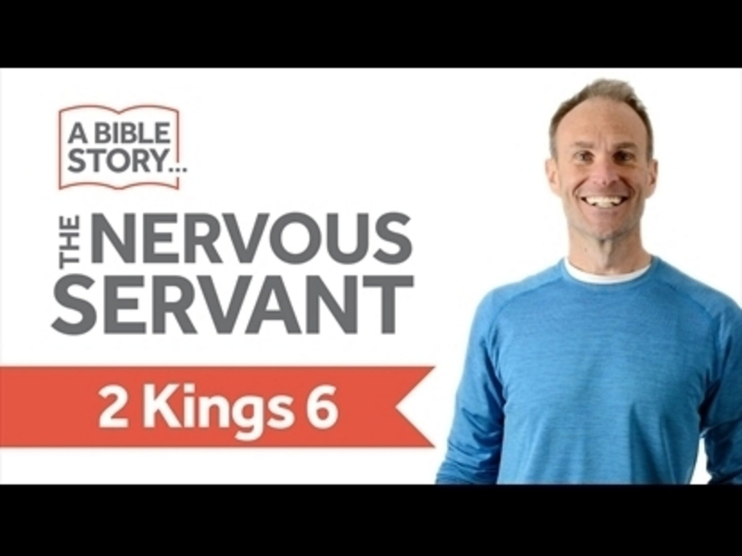 The Nervous Servant - 2 Kings 6