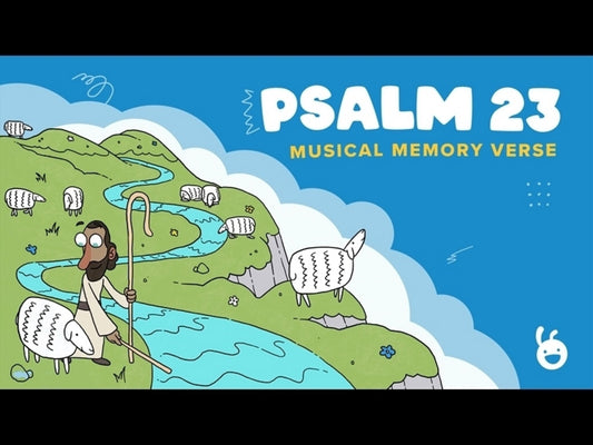 Musical Memory Verse - Psalm 23