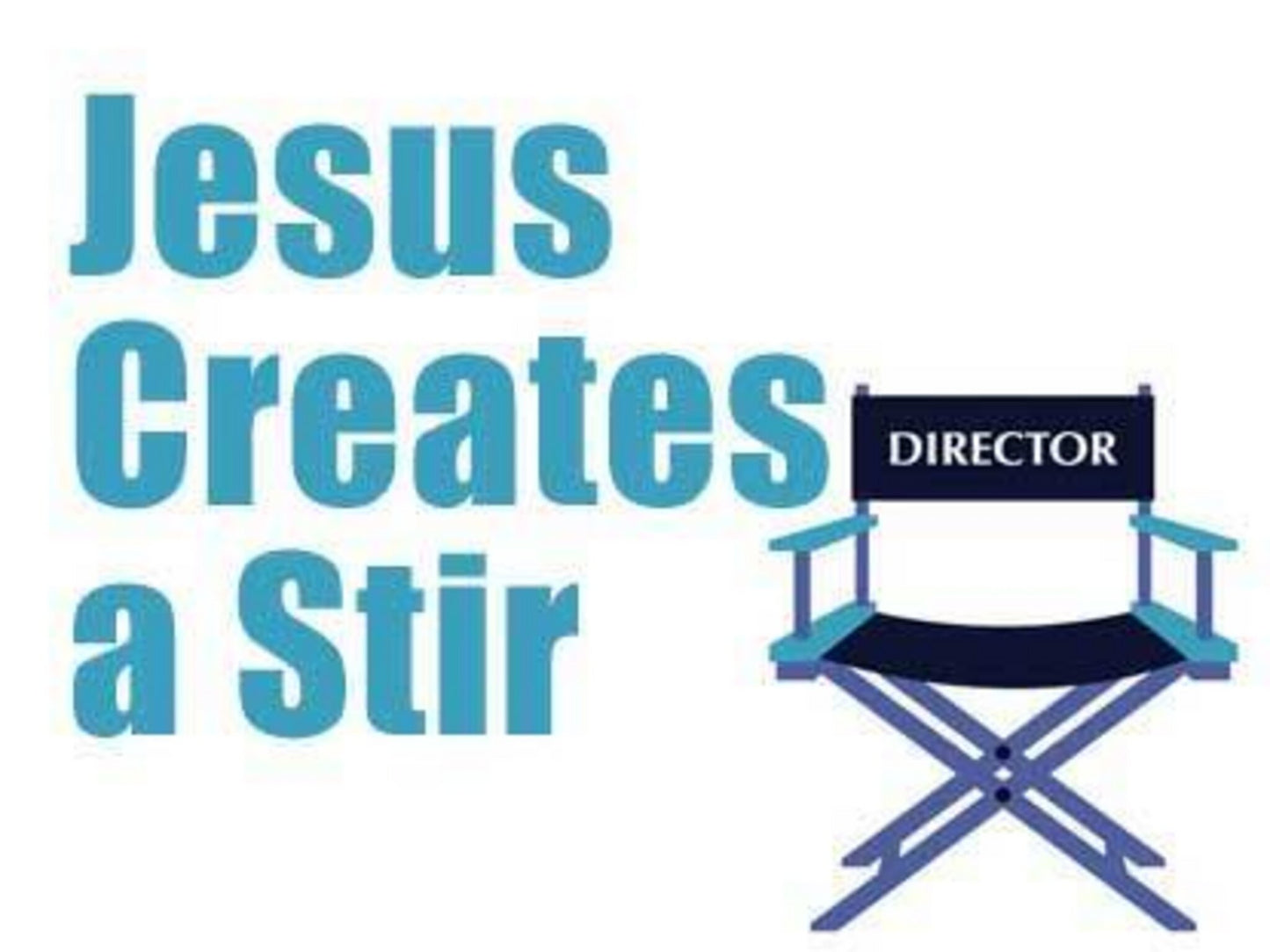 Jesus Creates A Stir