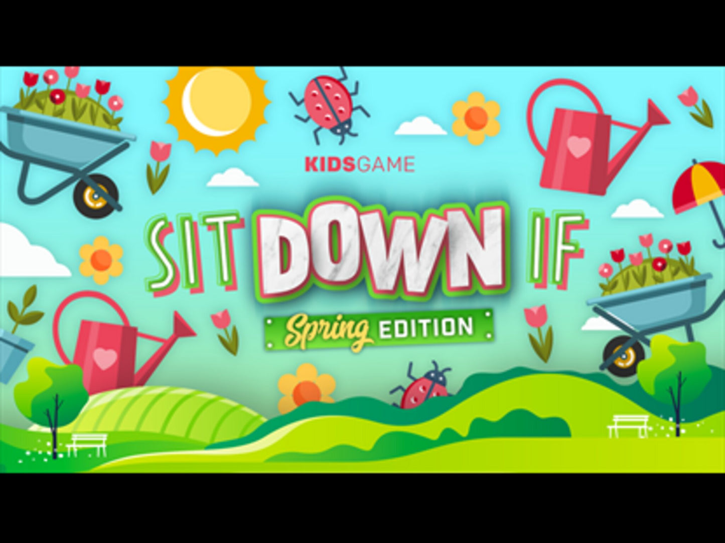 Sit Down If - Spring Edition: Game