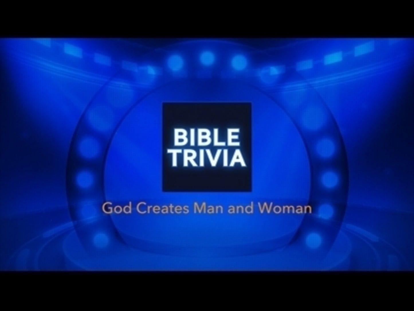 God Creates Man And Woman Bible Trivia