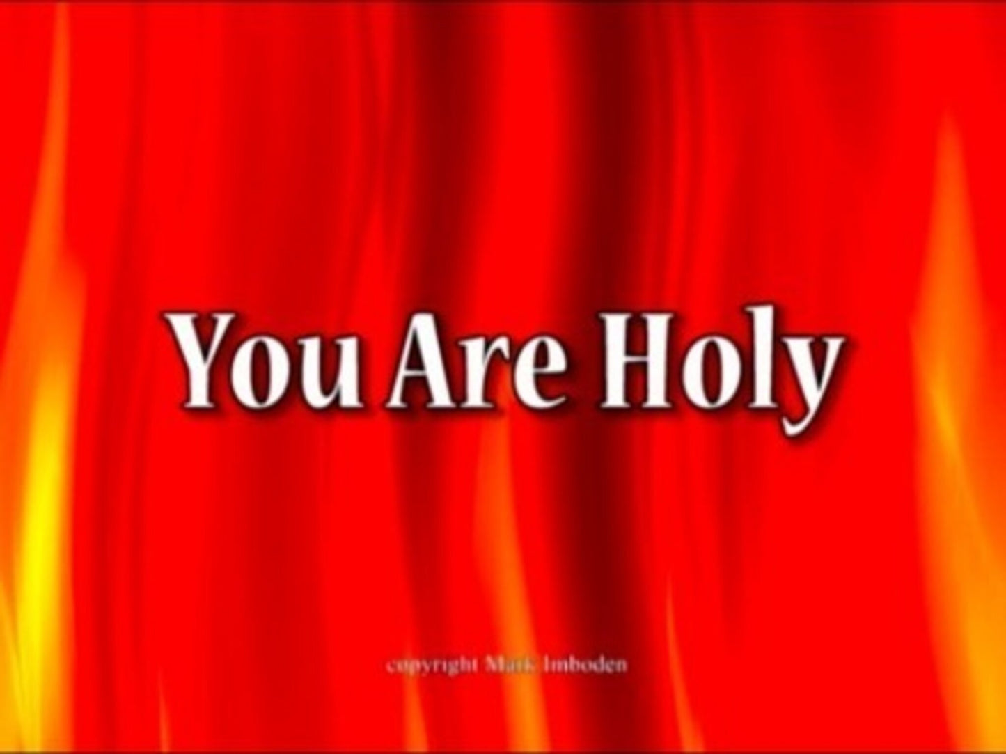 You Are Holy