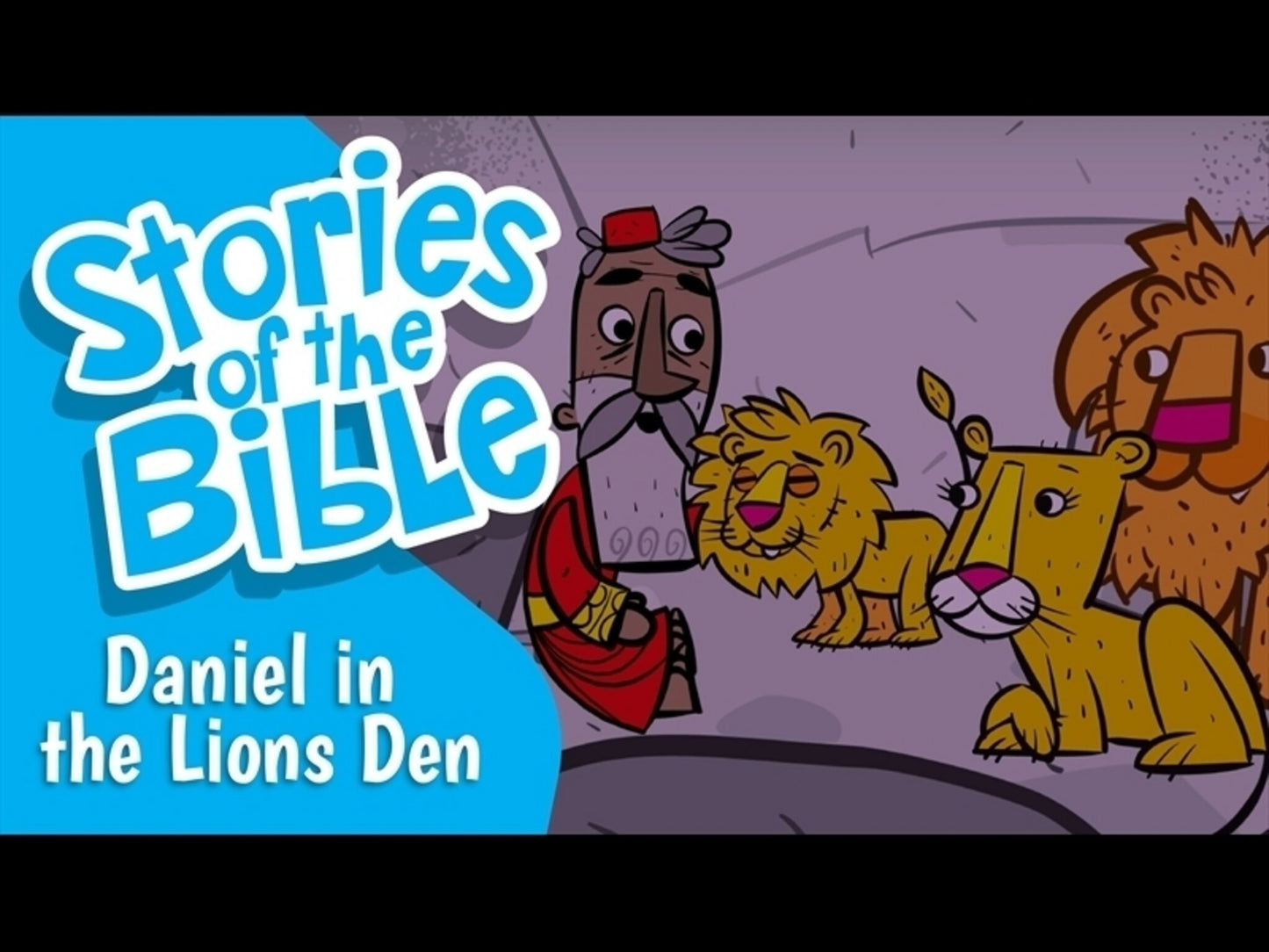 Stories Of The Bible: Daniel And The Lions Den