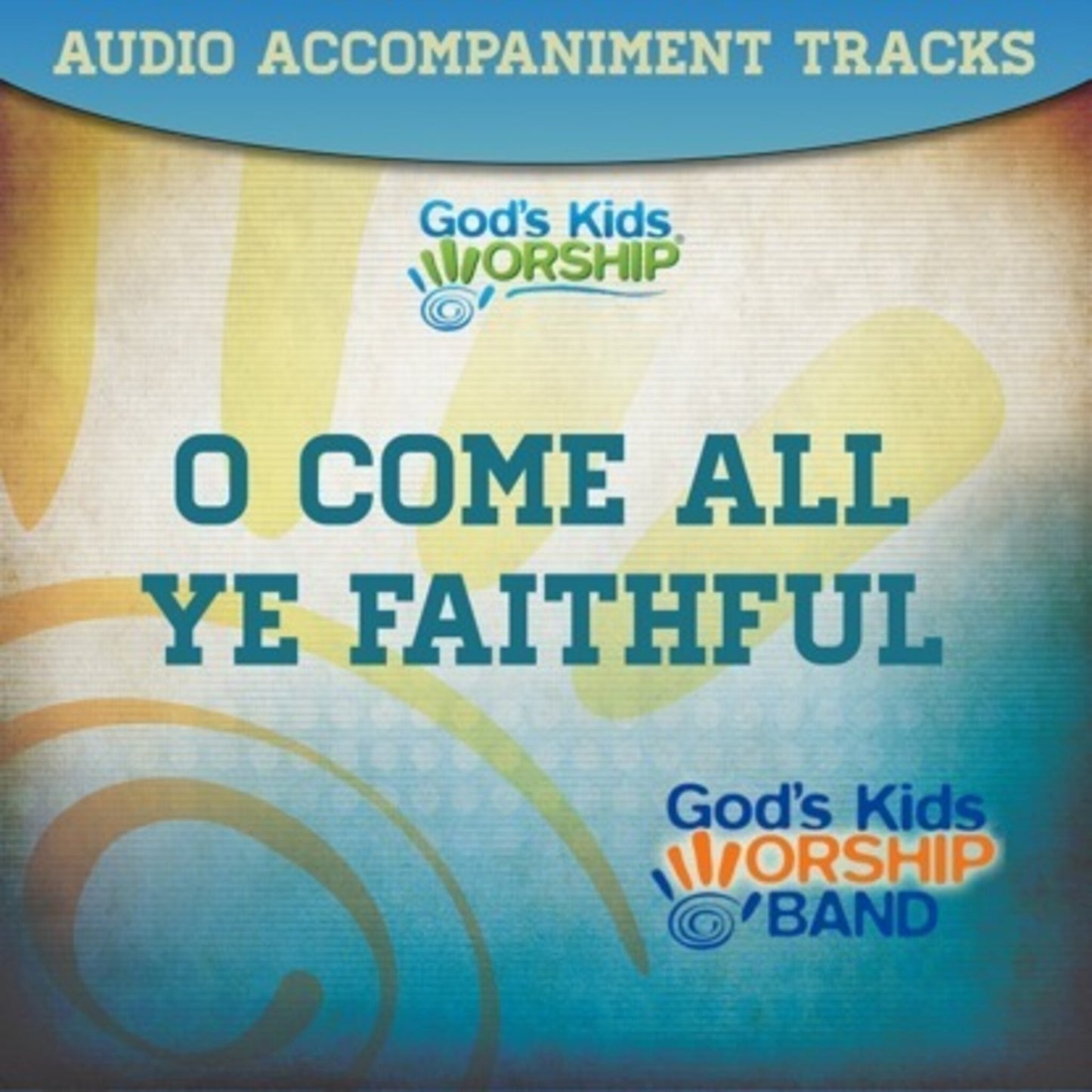 O Come All Ye Faithful