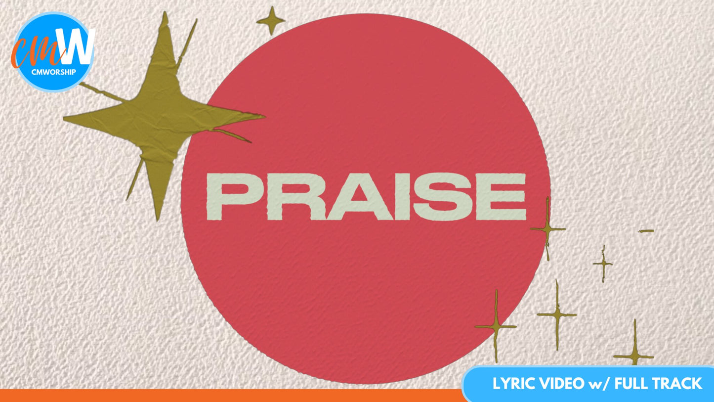 Praise: Lyric Video with Full Track