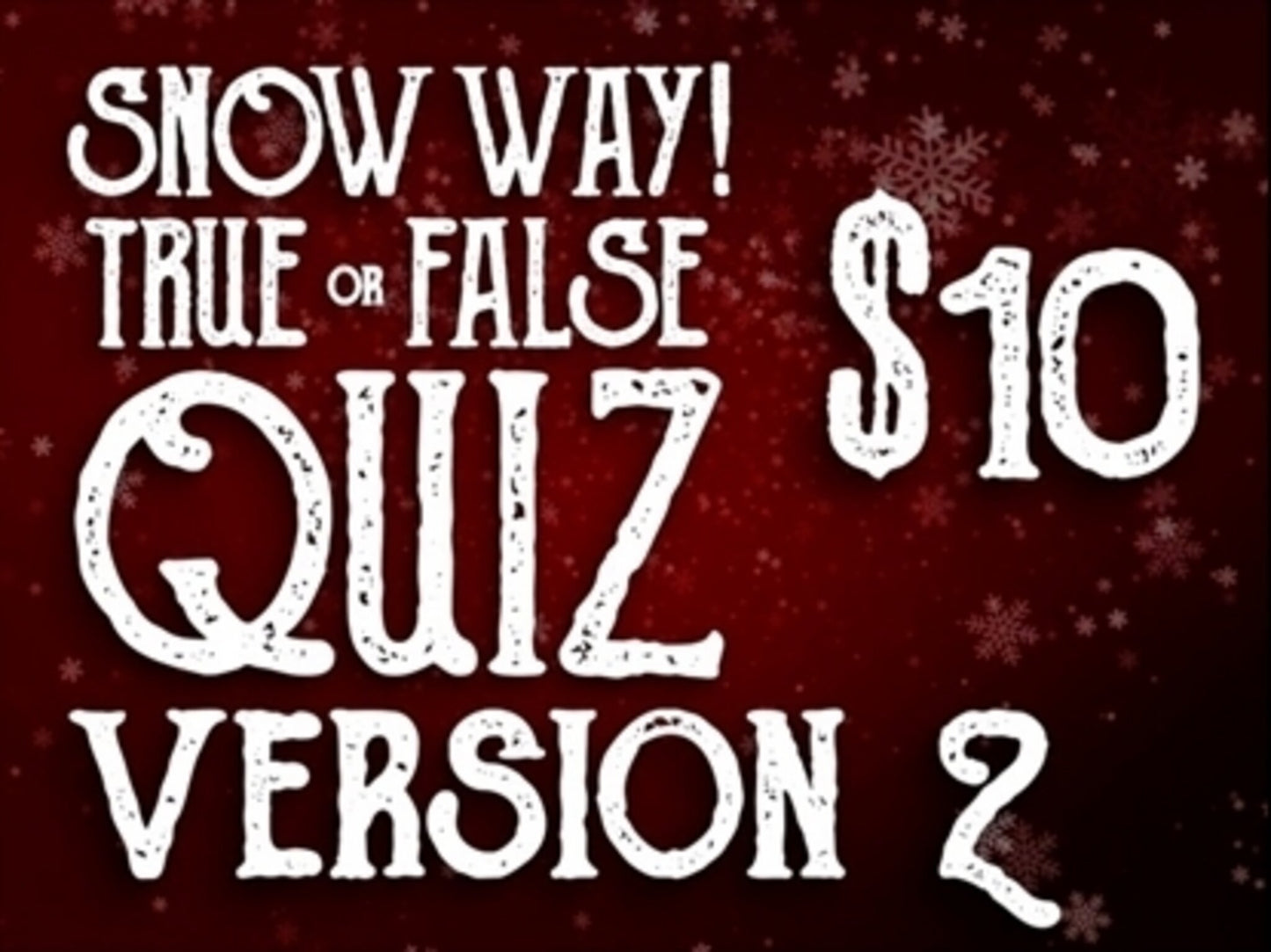 Snow Way Winter True Or False Version 2