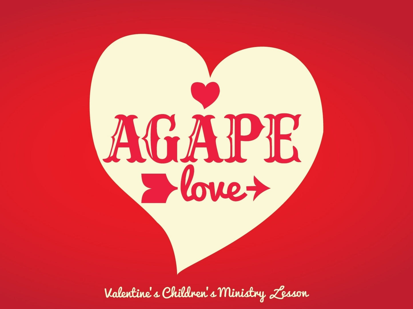 Agape Love - Sunday School Lesson