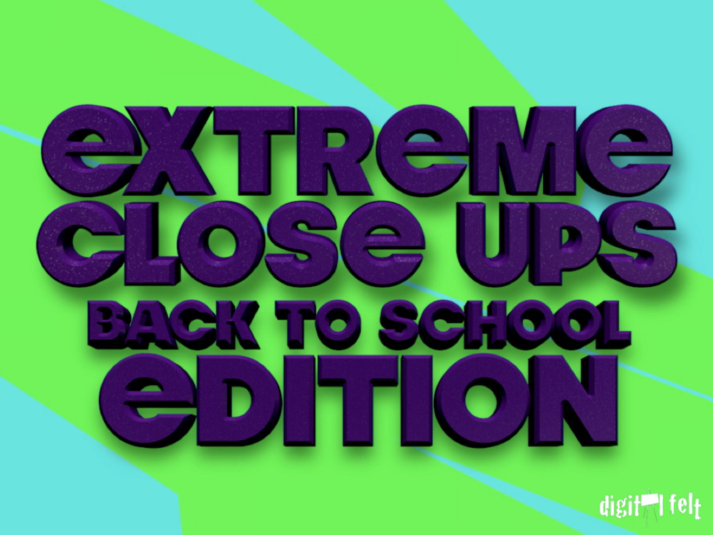Extreme Close Ups Back To School