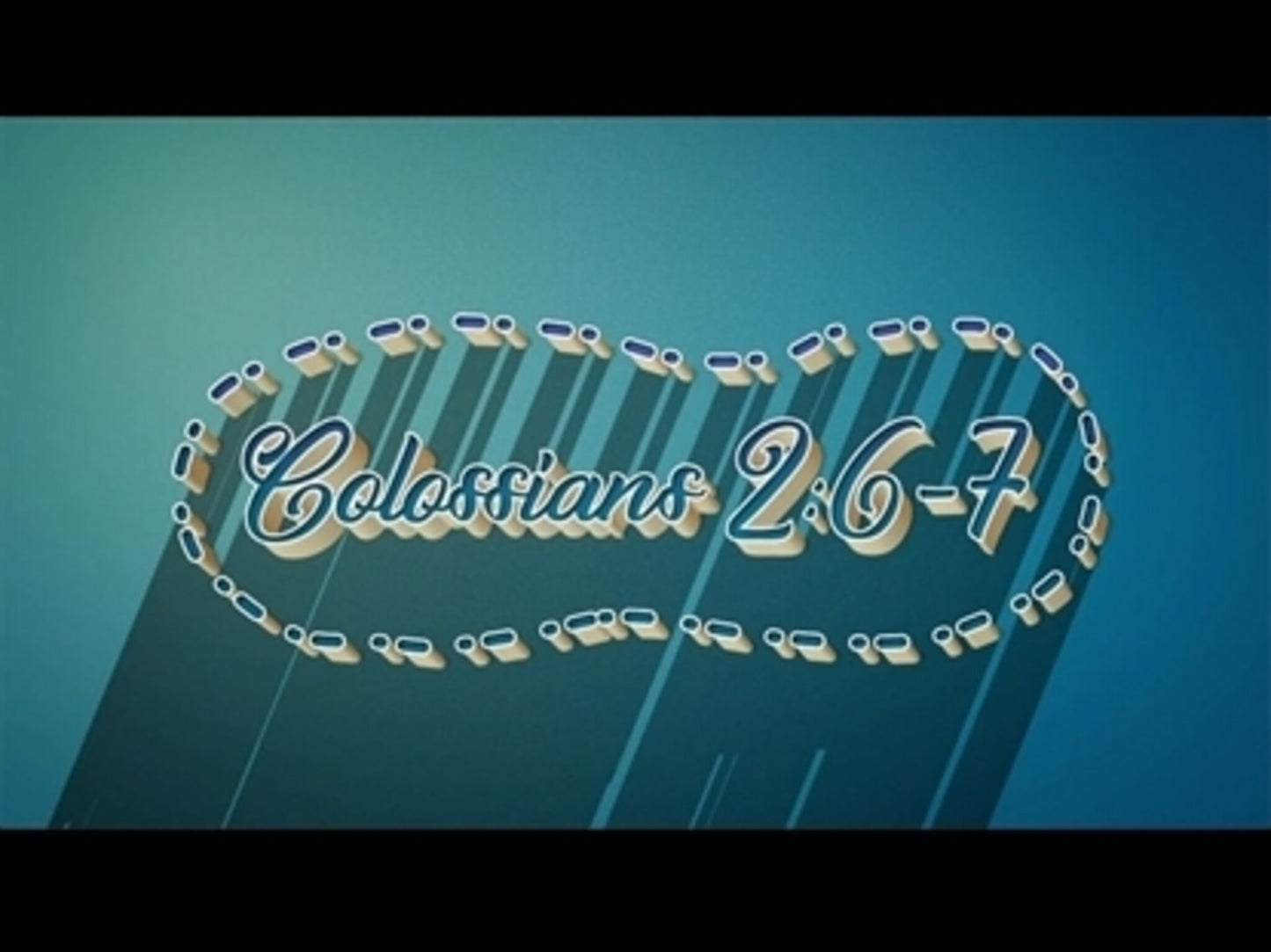 Walk In Him (Colossians 2:6-7 Esv)