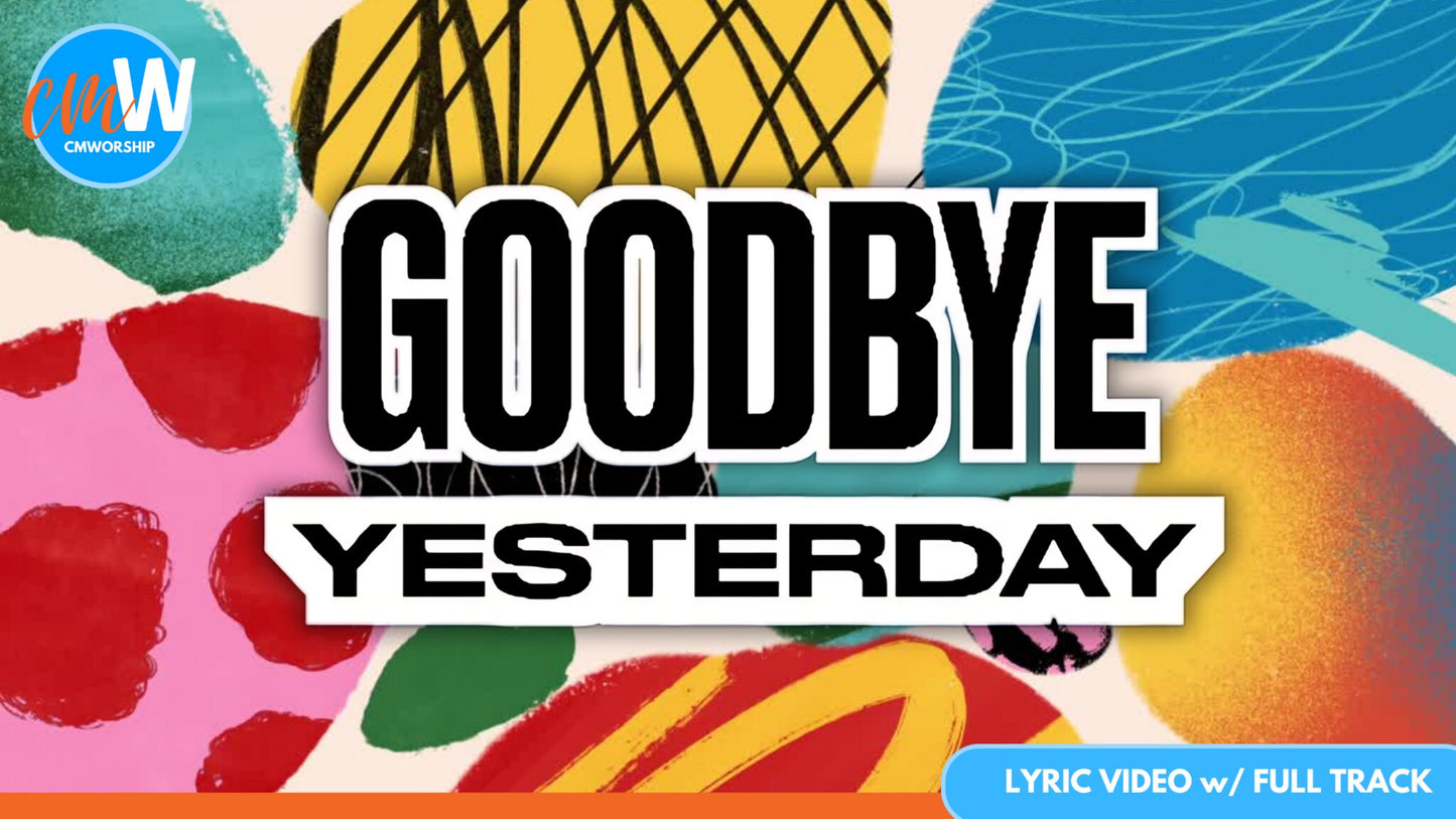 Goodbye Yesterday: Lyric Video