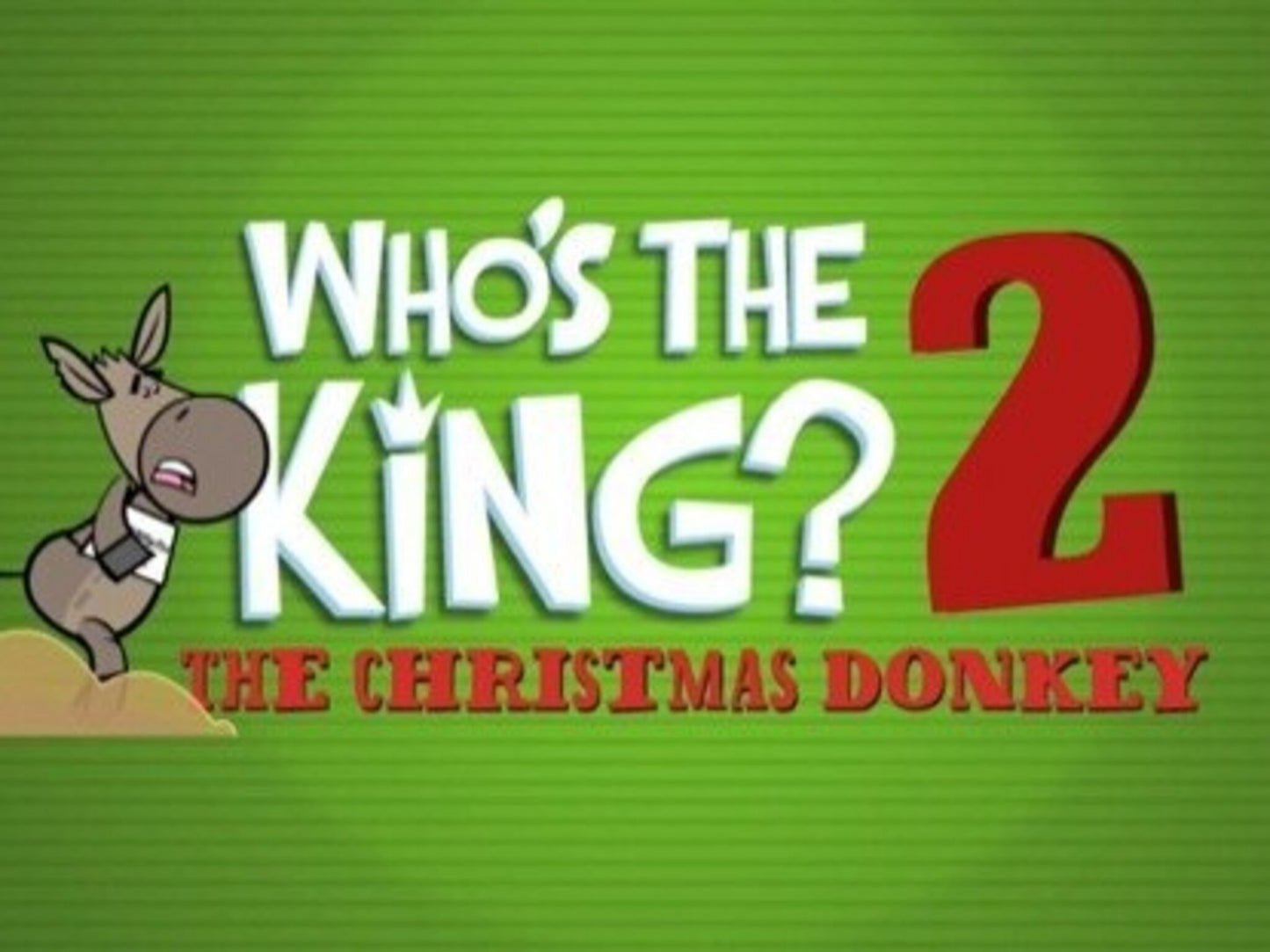 Who's The King 2: The Christmas Donkey