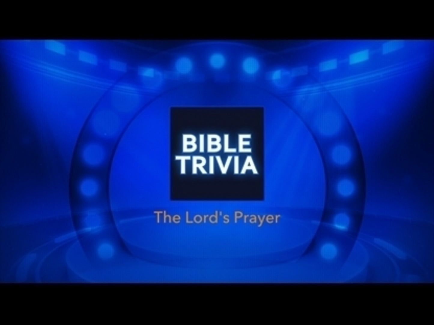Bible Trivia For The Lord's Prayer