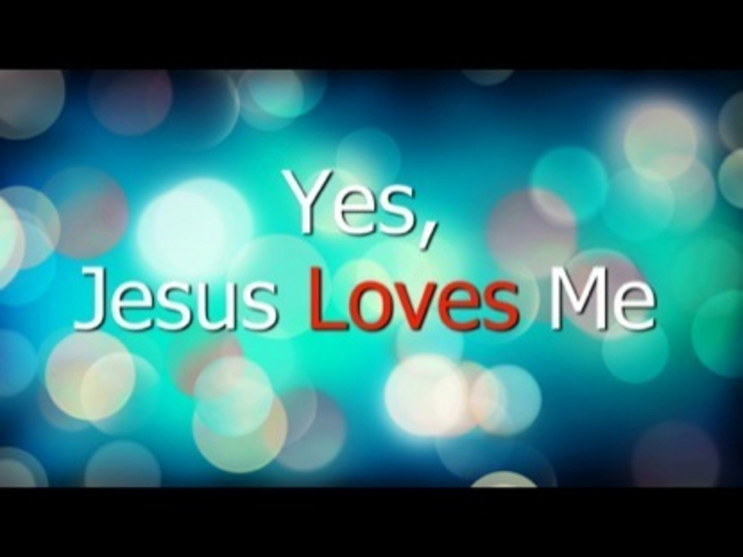 Jesus Loves Me