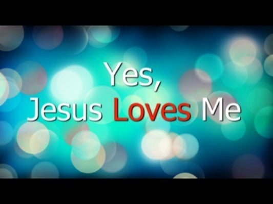Jesus Loves Me