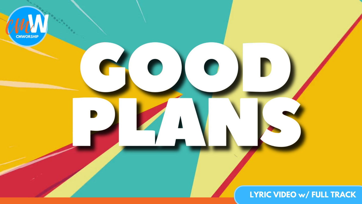 Good Plans: Lyric Video with Full Track
