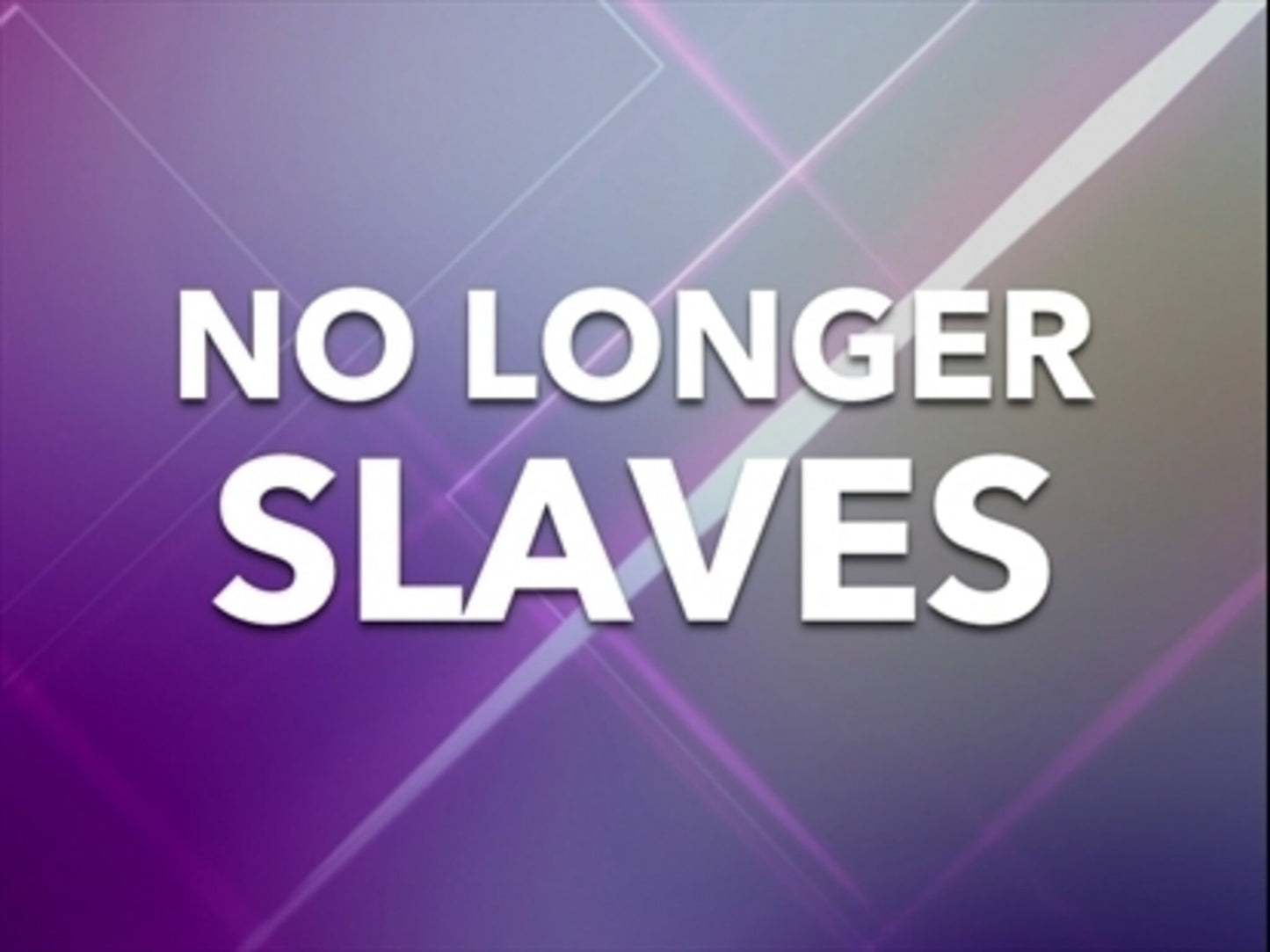 No Longer Slaves - Kids