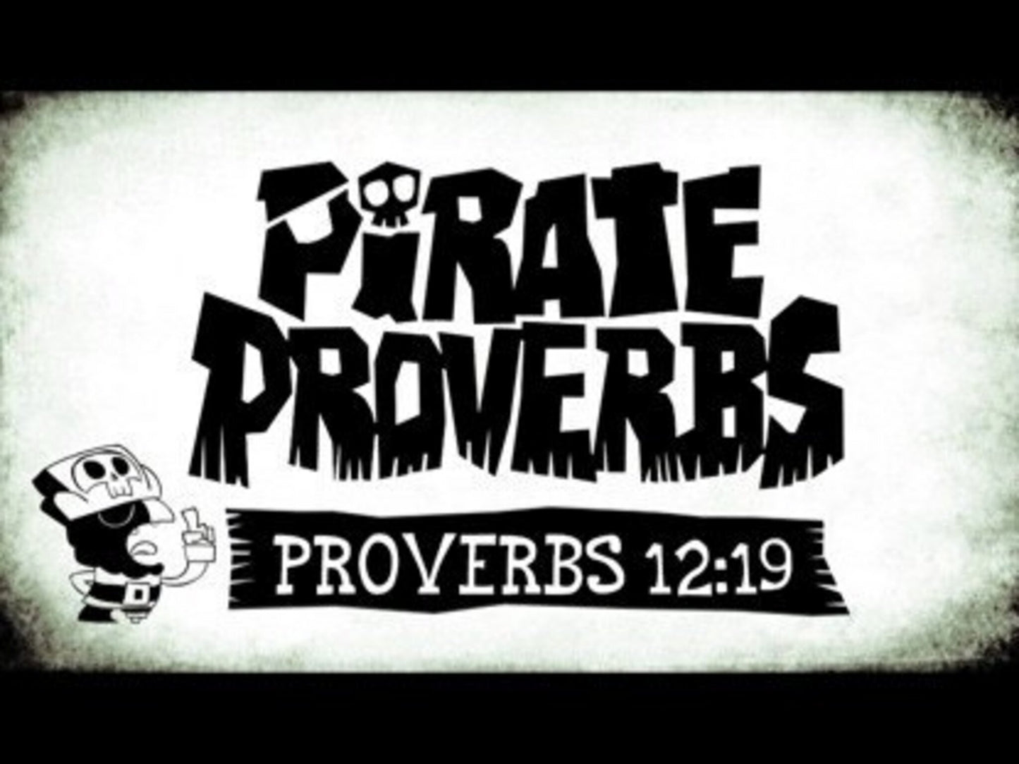 Pirate Proverbs 12:19