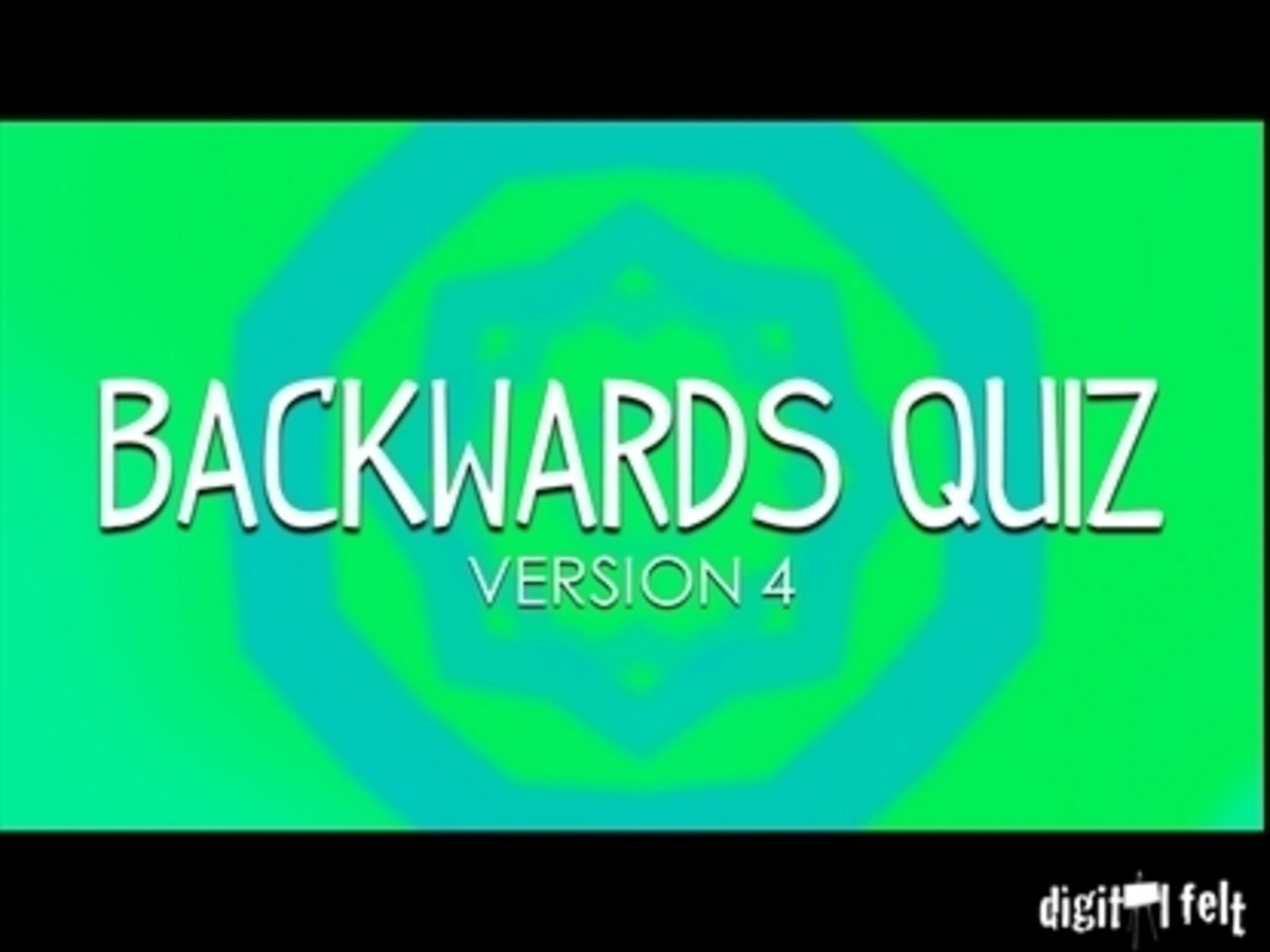 Backwards Quiz Version 4