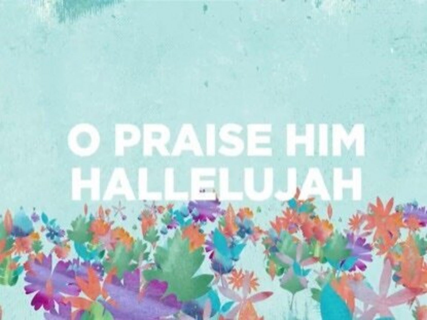 All Creatures Of Our God And King