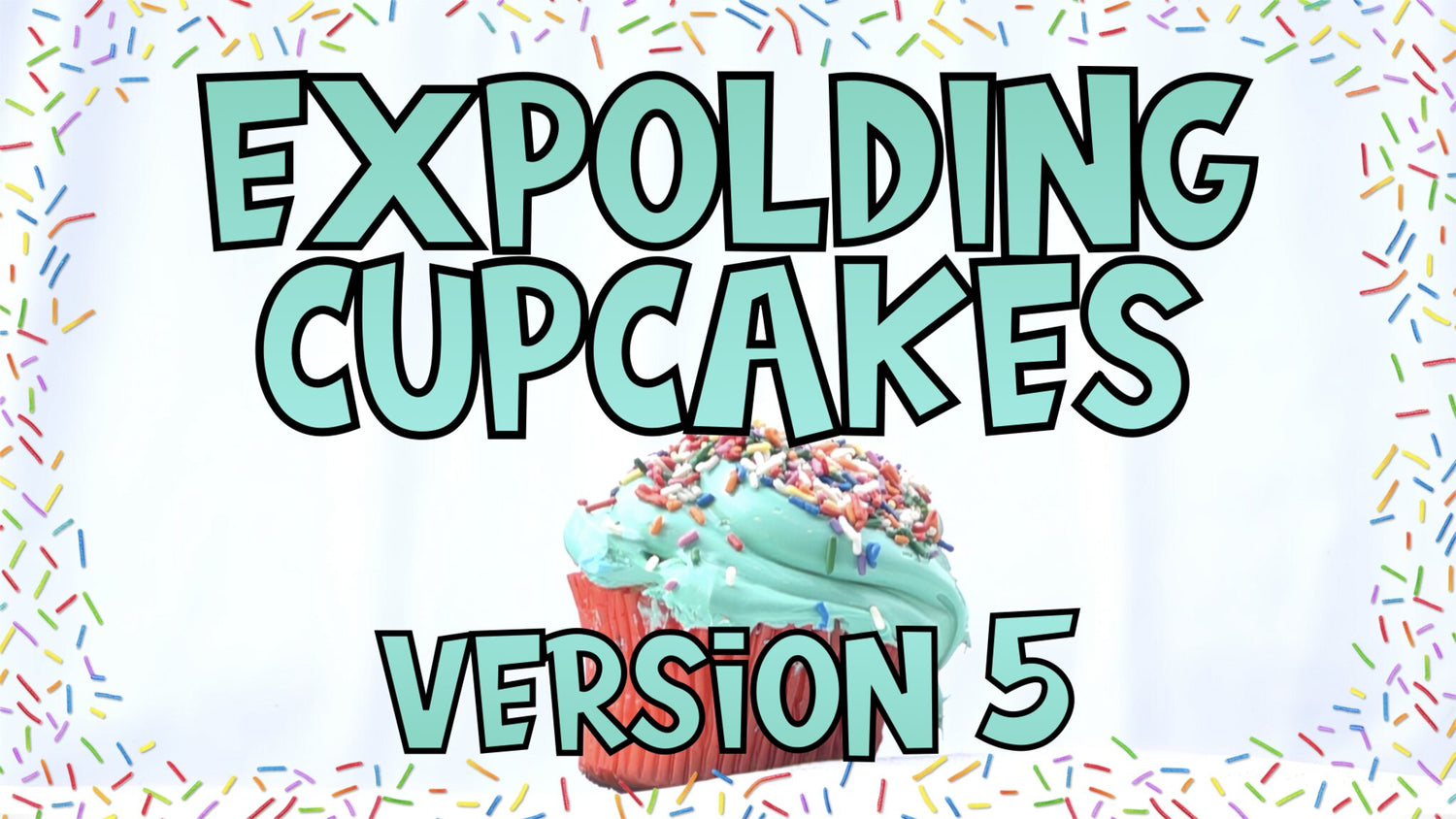 Exploding Cupcakes 5