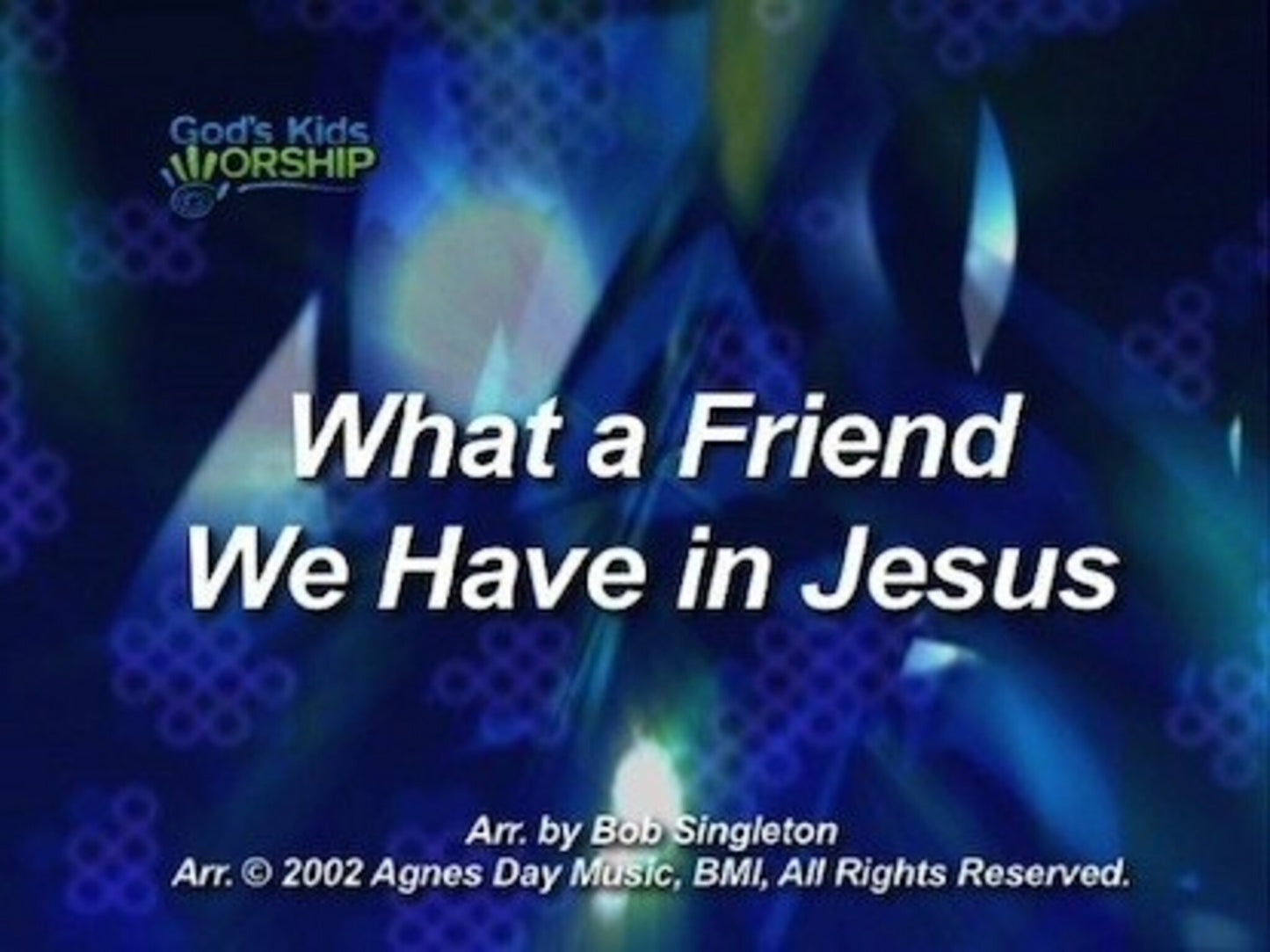 What A Friend We Have In Jesus