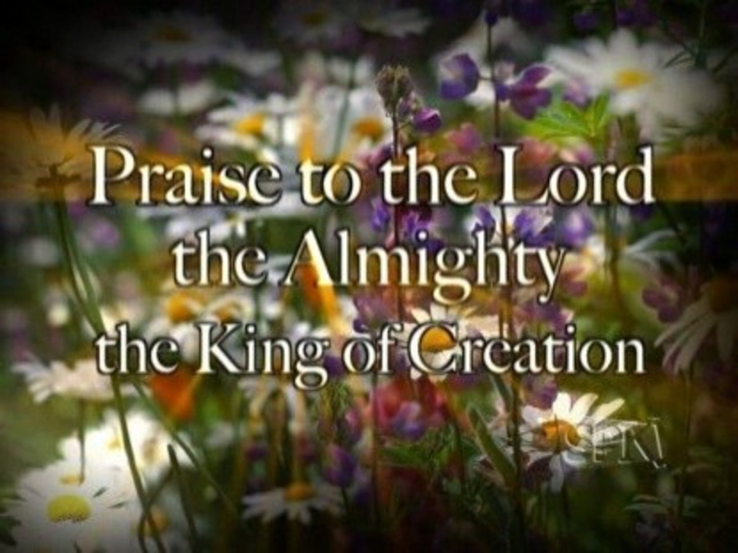 Praise To The Lord The Almighty