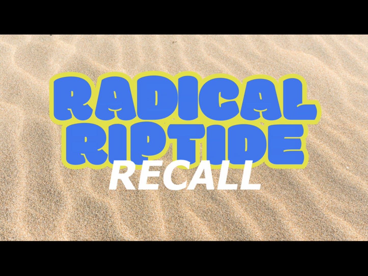 Radical Riptide Recall