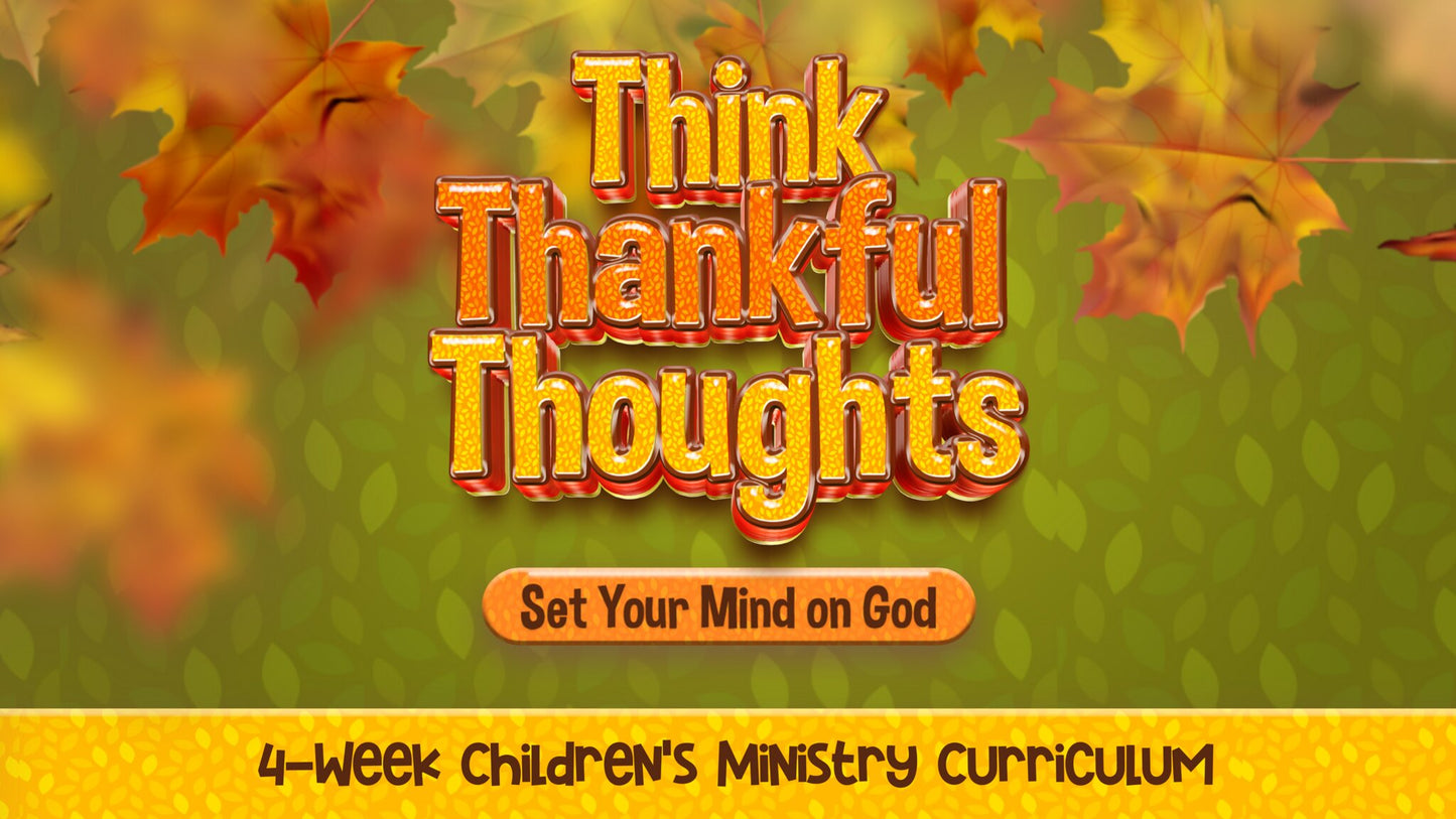 Think Thankful Thoughts 4-Week Elementary Curriculum