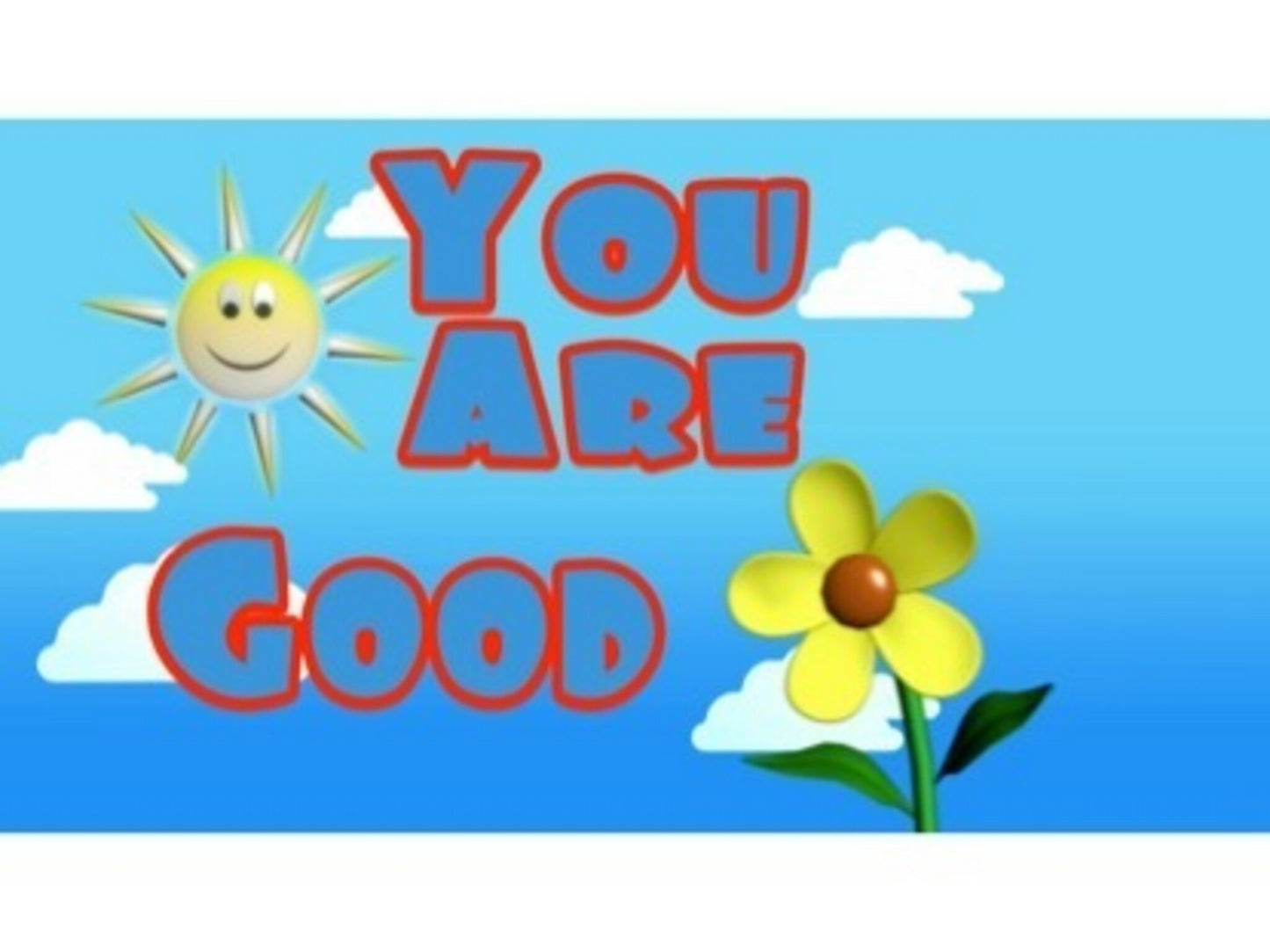 You Are Good