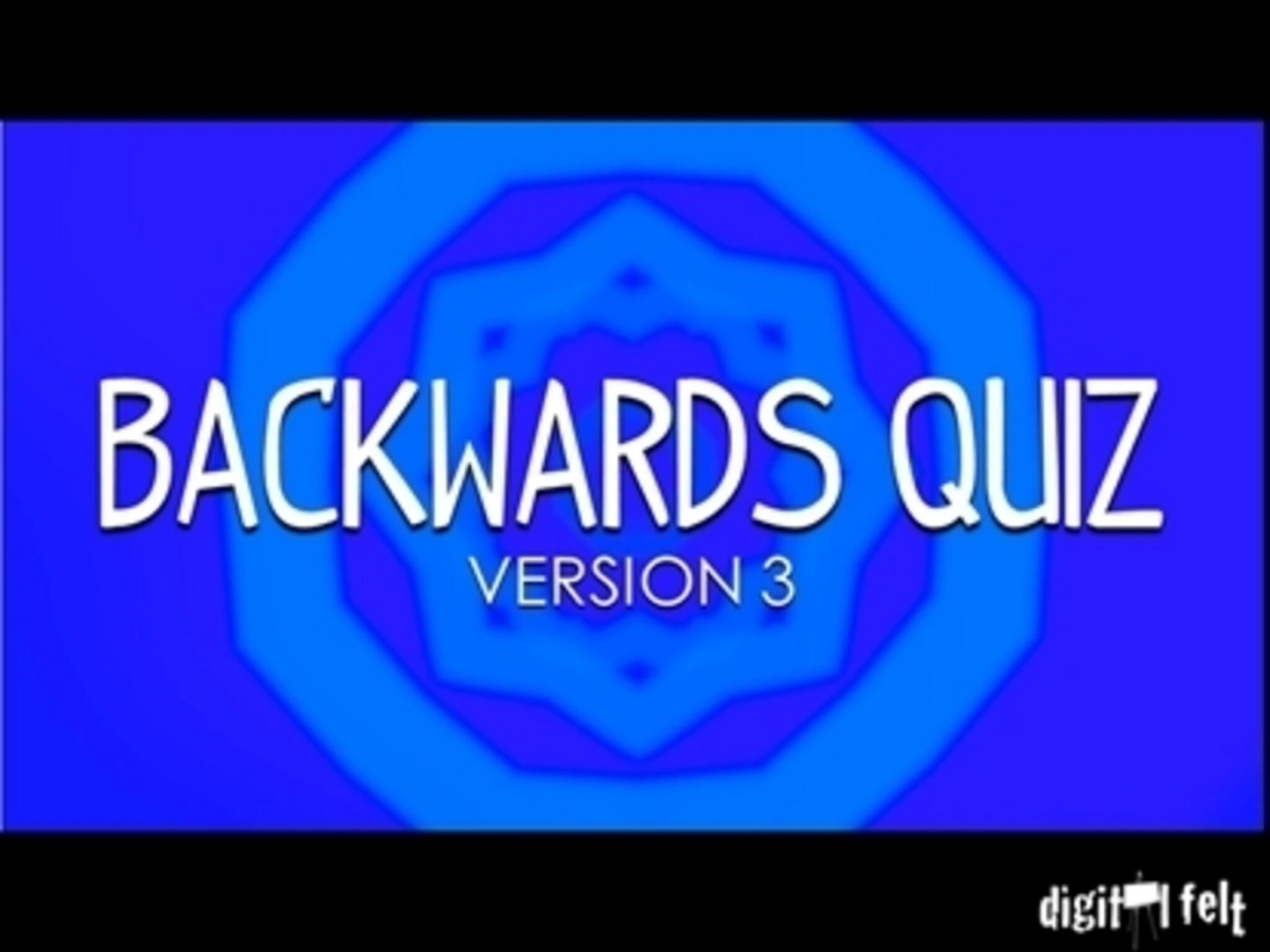 Backwards Quiz Version 3