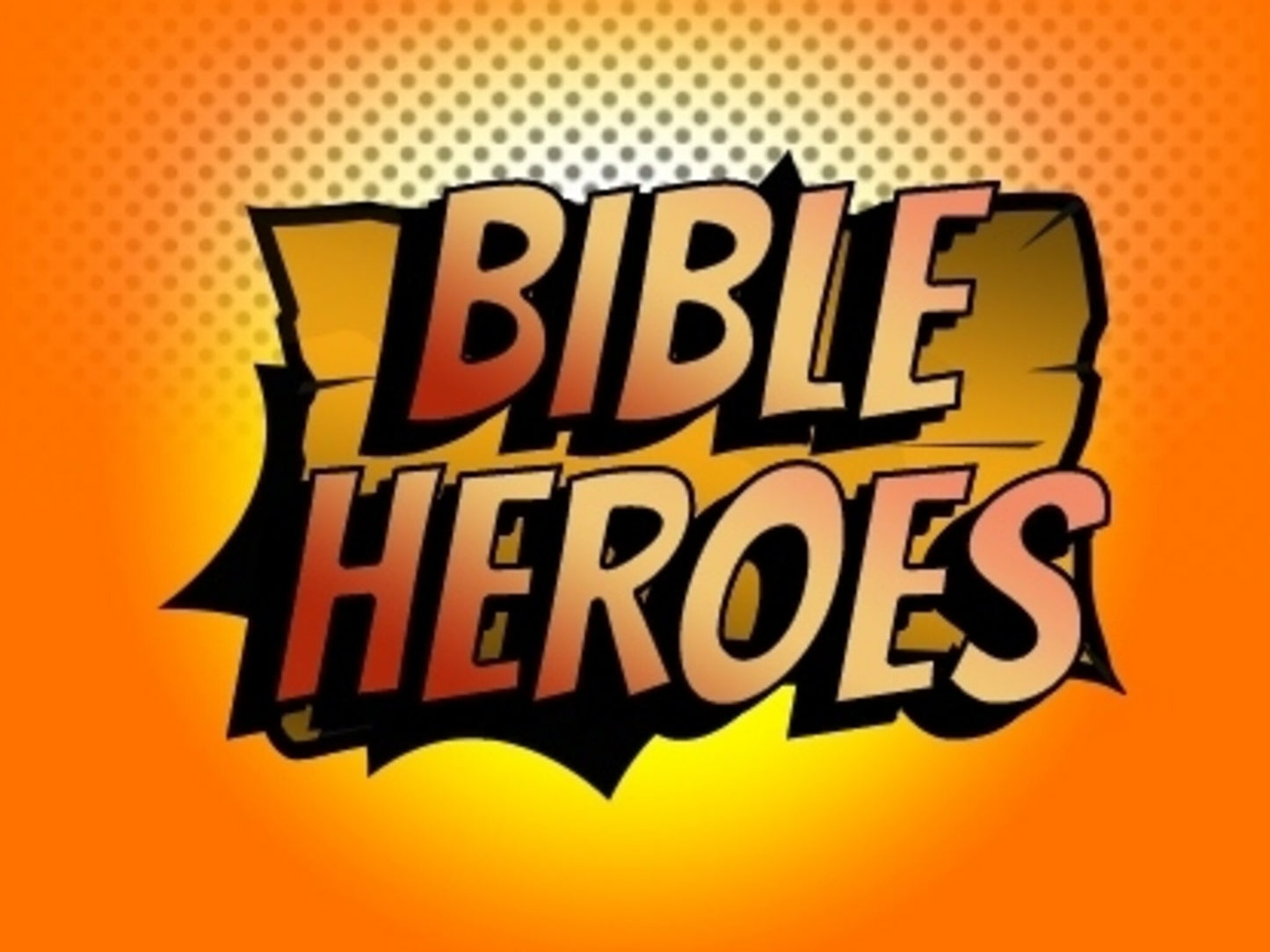 Bible Heroes - 12 Week Curriculum