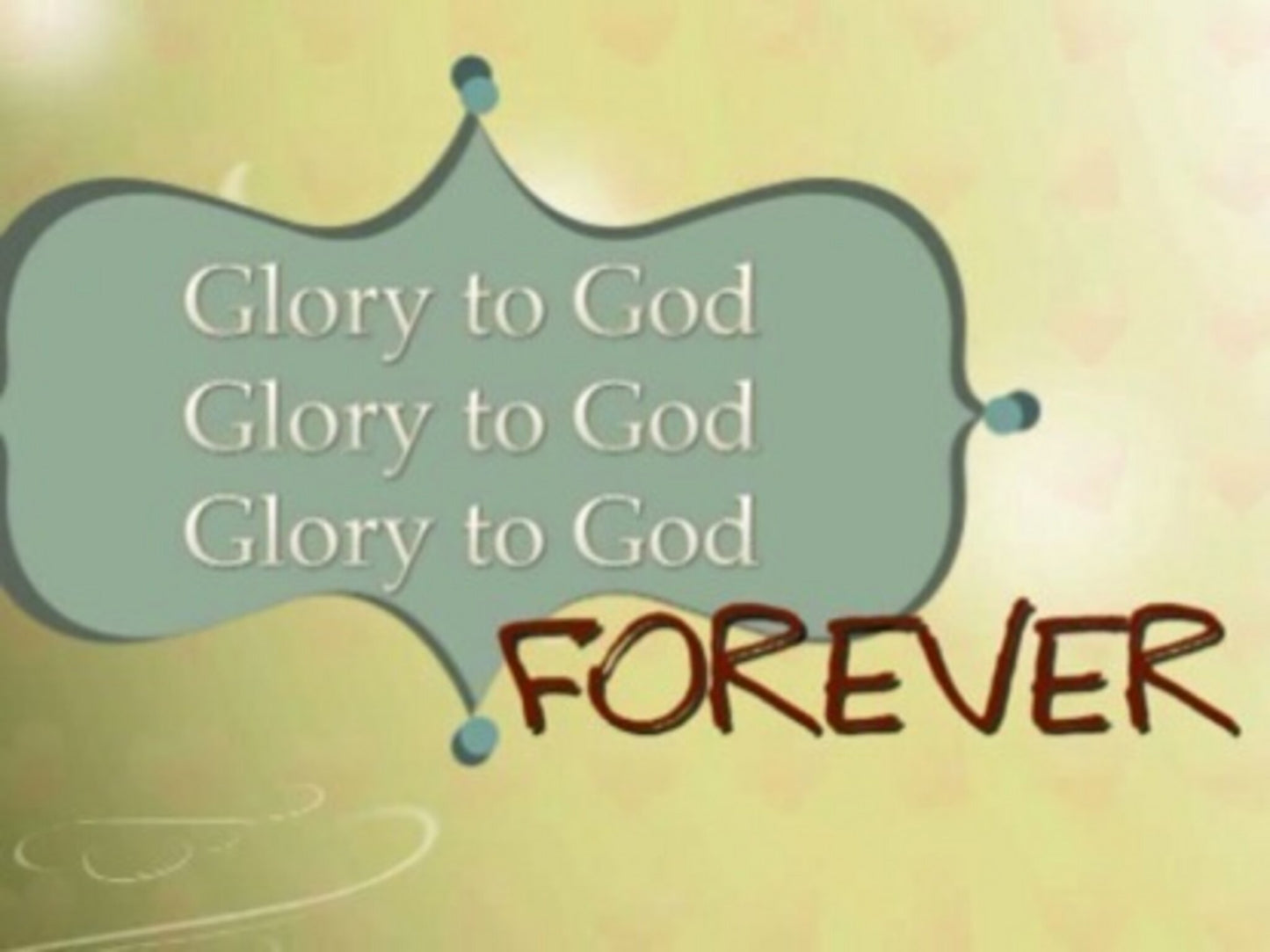 Glory To God Forever