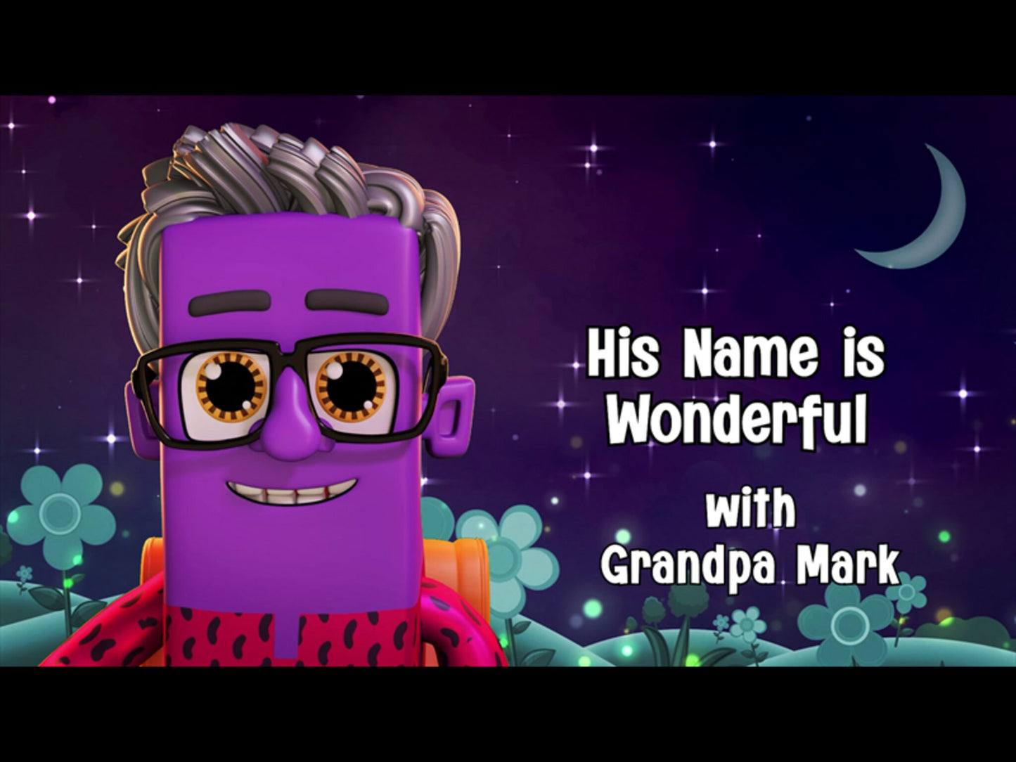 His Name is Wonderful with Mark Lowry Bedtime Version