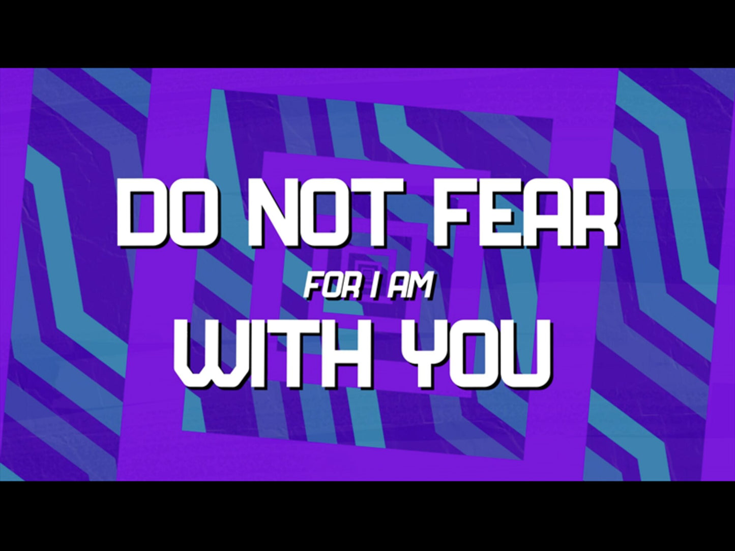 Do Not Fear (Isaiah 41:10) Kids Worship Edition (Lyric Video)