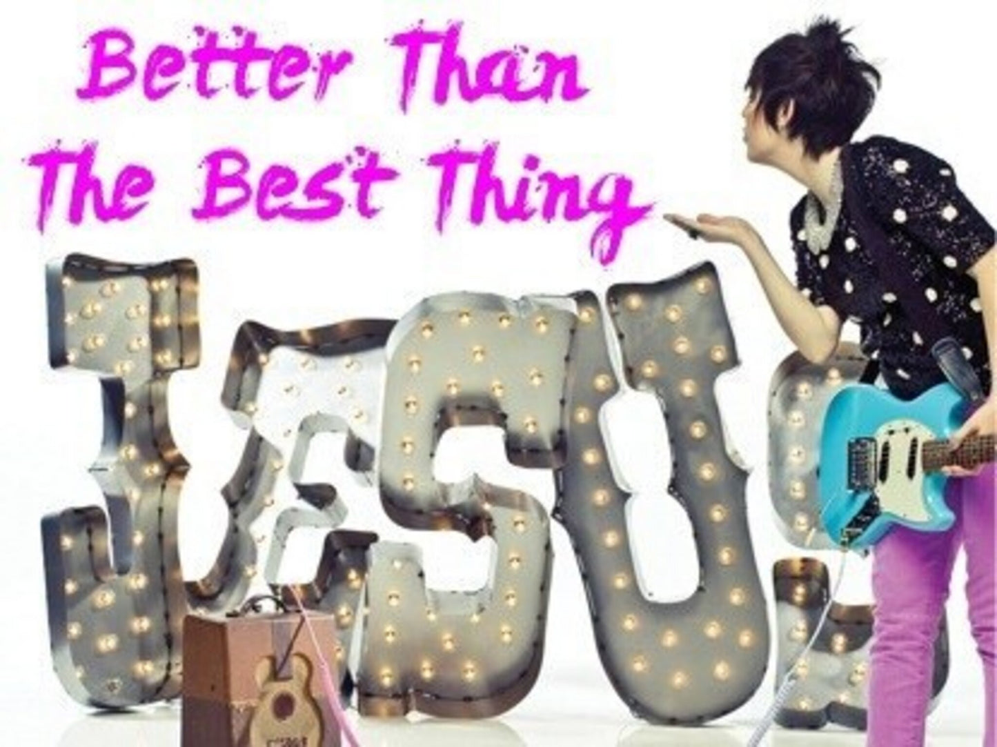 Better Than The Best Thing