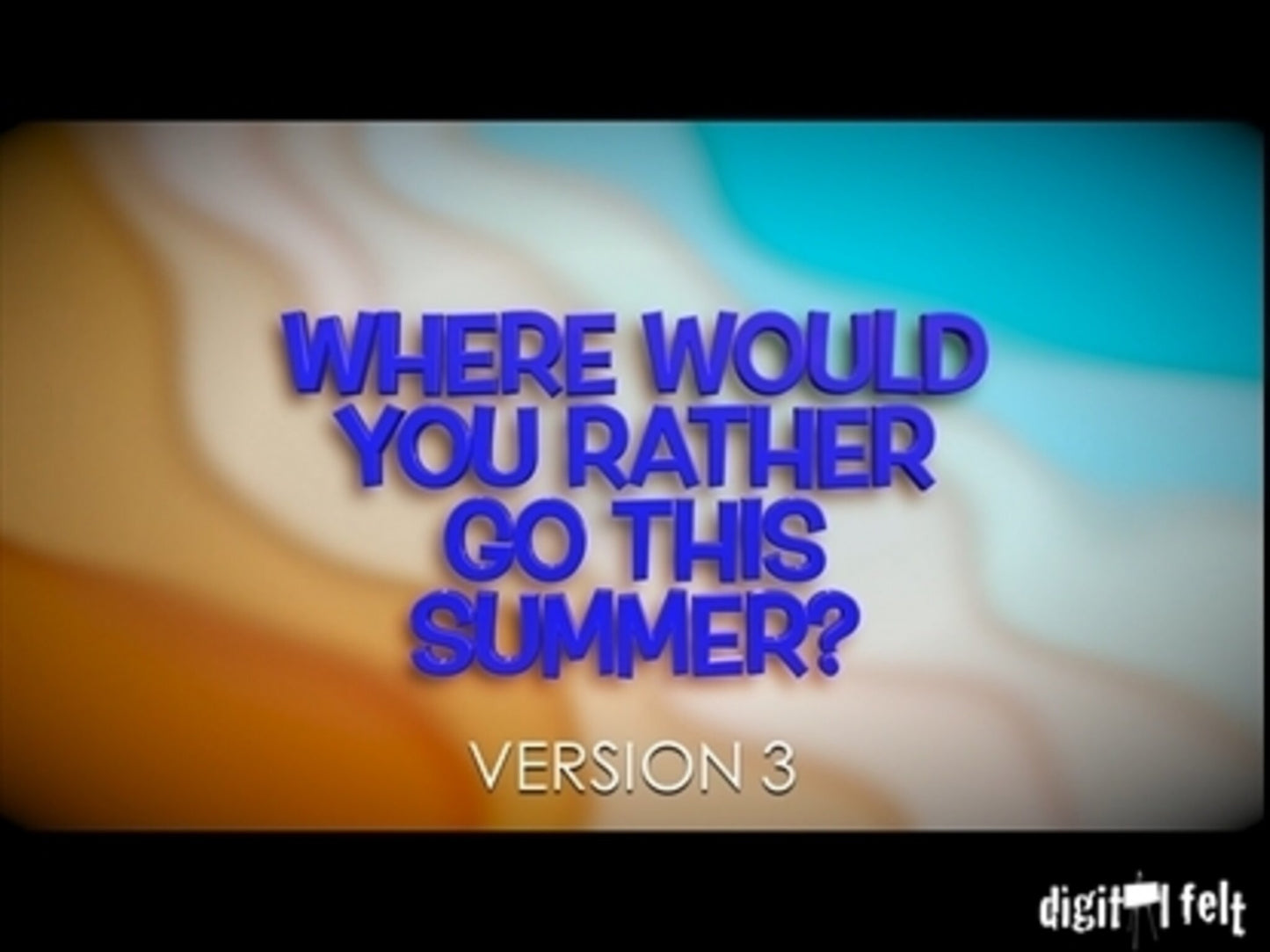 Where Would You Rather Go This Summer Version 3
